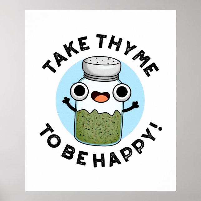 Ta Thyme som Lycklig Funny Herb Pun Poster (Framsidan)