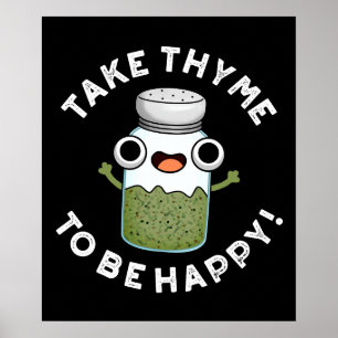 Ta Thyme som Lycklig Funny Herb Pun Poster