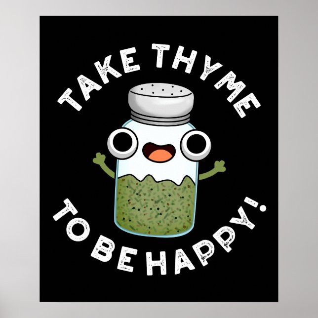 Ta Thyme som Lycklig Funny Herb Pun Poster (Framsidan)