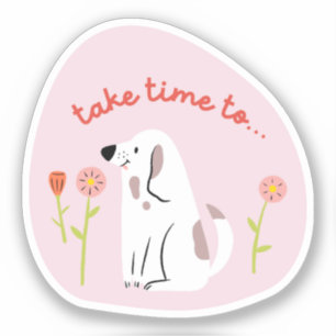 "ta tid", söt hund illustrerad av blekens rosa klistermärken