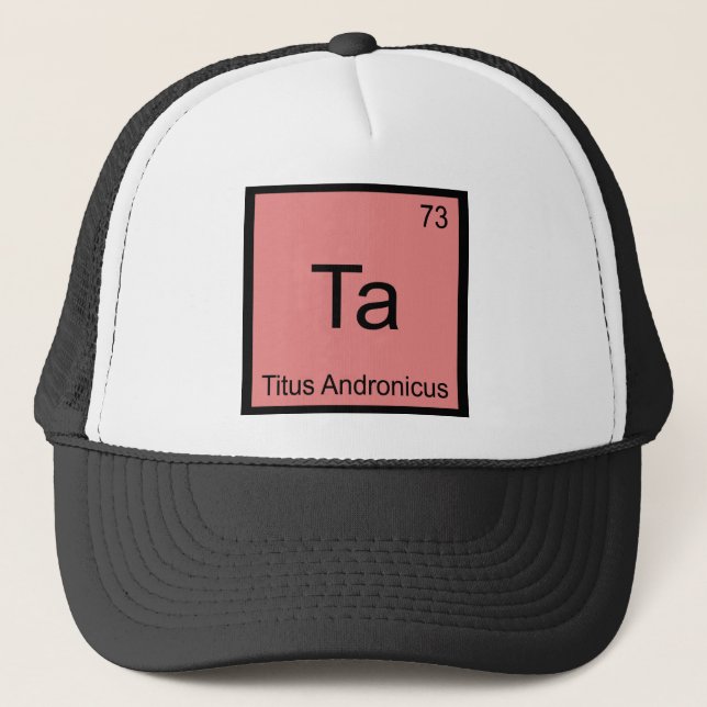 Ta - Titus Andronicus Kemiskt Elementsymbol T-shir Truckerkeps (Framsida)