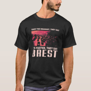 Ta trafikledningarna i motorvägen Brest Humor Fran T Shirt