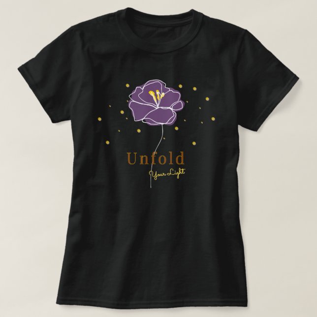 Ta upp din ljusa Blommigt Line Art - Fet konfidens T Shirt (Design framsida)
