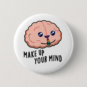 Ta upp ditt sinne, en fin Brain Pun Knapp