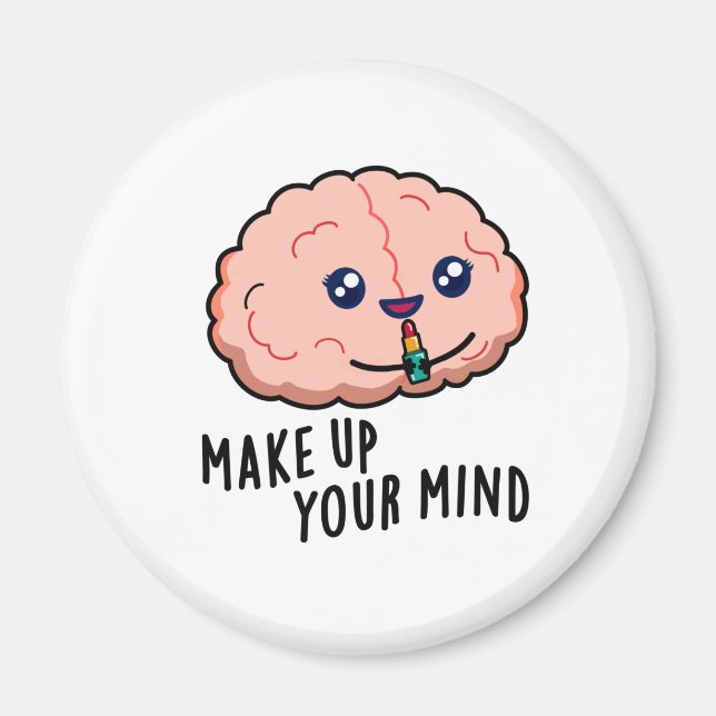 Ta upp ditt sinne, en fin Brain Pun Magnet (Framsidan)