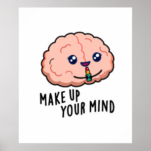 Ta upp ditt sinne, en fin Brain Pun Poster