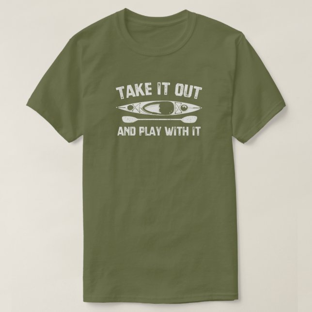 Ta ut den och spela med Kayak. T Shirt (Design framsida)