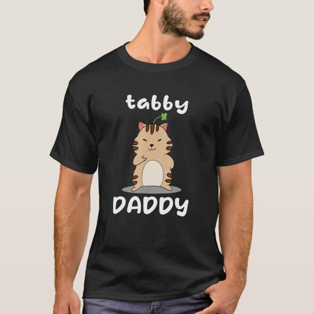 Tabby Daddy Cat   Saying Graphic T Shirt (Framsida)