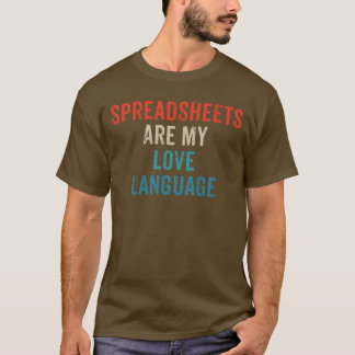 Tabellerna är mitt Kärlek - lustigt T-Shi-kalkylbl T Shirt