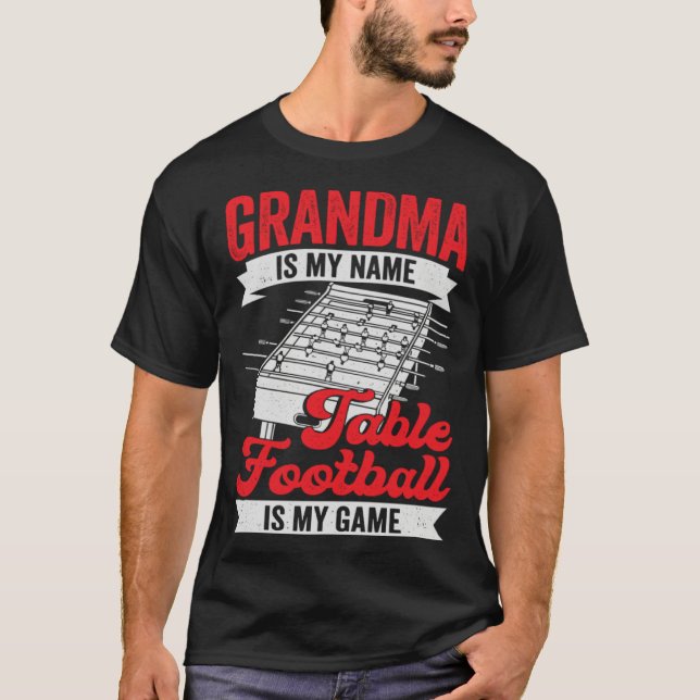 Table Football Soccer Grandma T Shirt (Framsida)