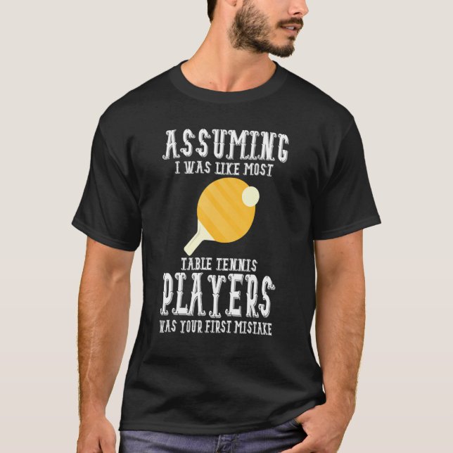 Table Tennis Apparel - Great Funny Tennis Players  T Shirt (Framsida)