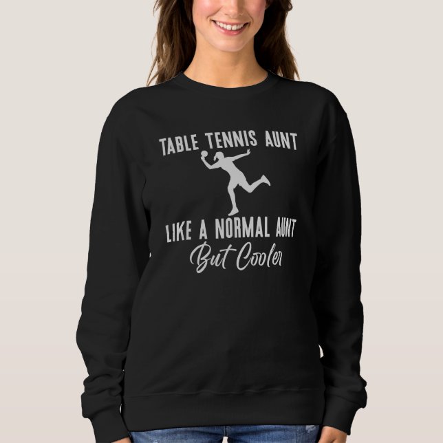 Table Tennis Aunt like a normal Aunt but cooler T Shirt (Framsida)