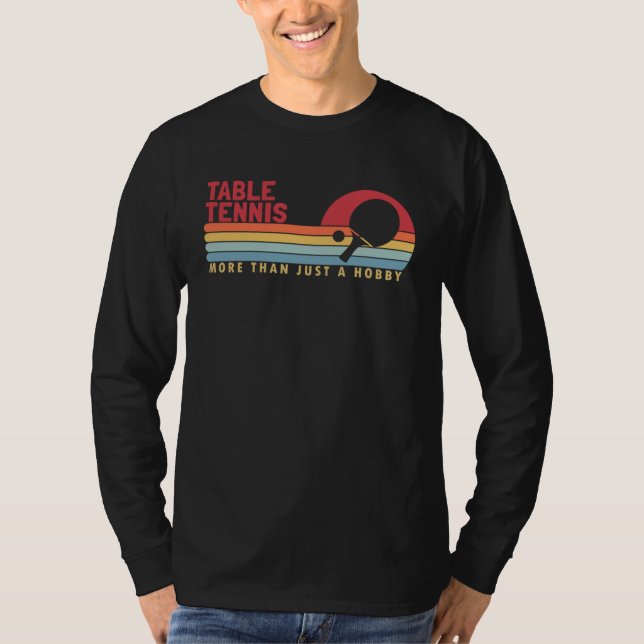 Table Tennis more than a Hobby Balls Table Tennis  T Shirt (Framsida)