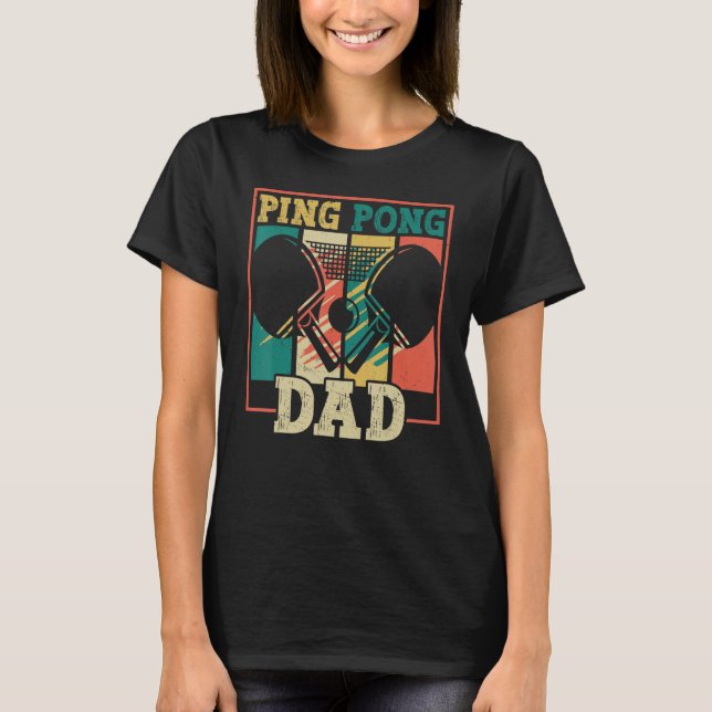 Table tennis player father ping pong dad funny tab t shirt (Framsida)