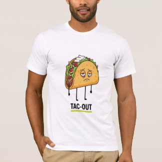 Tac-Out Mood – Funny Exhausted Taco Pun T Shirt
