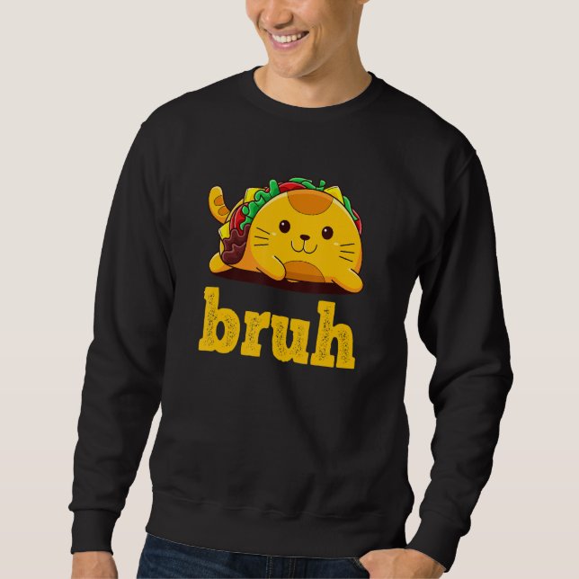 Tacco Average Bruh Cat   Meme saying Bruh with Cat Lång Ärmad Tröja (Framsida)