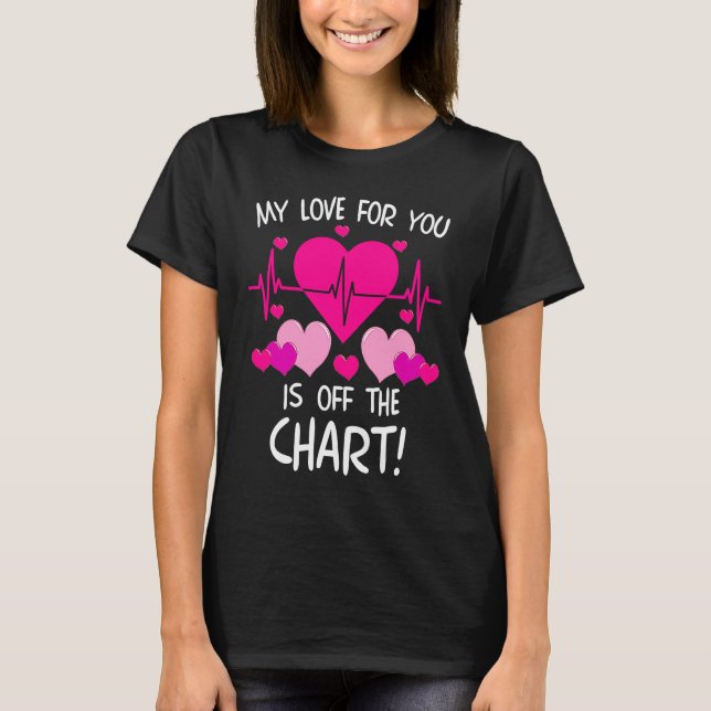Tachycardia Love Off The Chart ICU Nurse Life Vale T Shirt (Framsida)