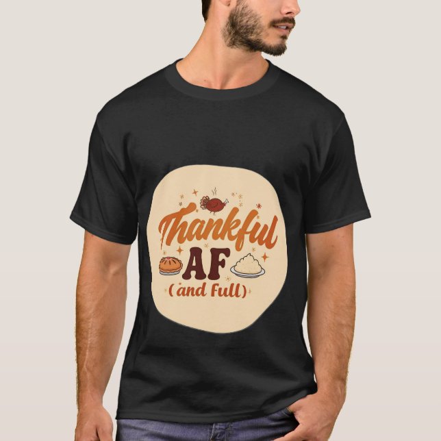 Tack, AF (och Fullt) Lustigt Thanksgiving GIFT!!!! T Shirt (Framsida)