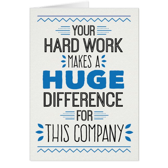 Tack din hårt arbete gör enorm skillnad hälsningskort (Framsidan)