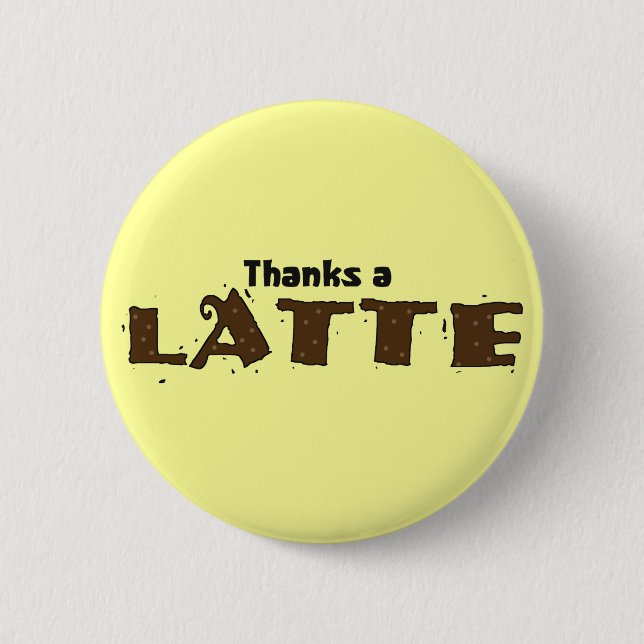 Tack en Latte Knapp (Framsida)