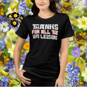 Tack för all livslärdom i fetstil t shirt