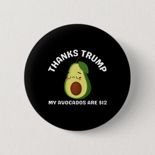 Tack för att Avocados är $12 Anti Trump Terrifi Knapp