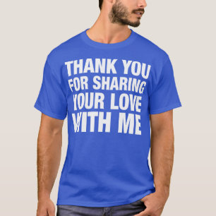 Tack för att dela Kärlek med mig T Shirt
