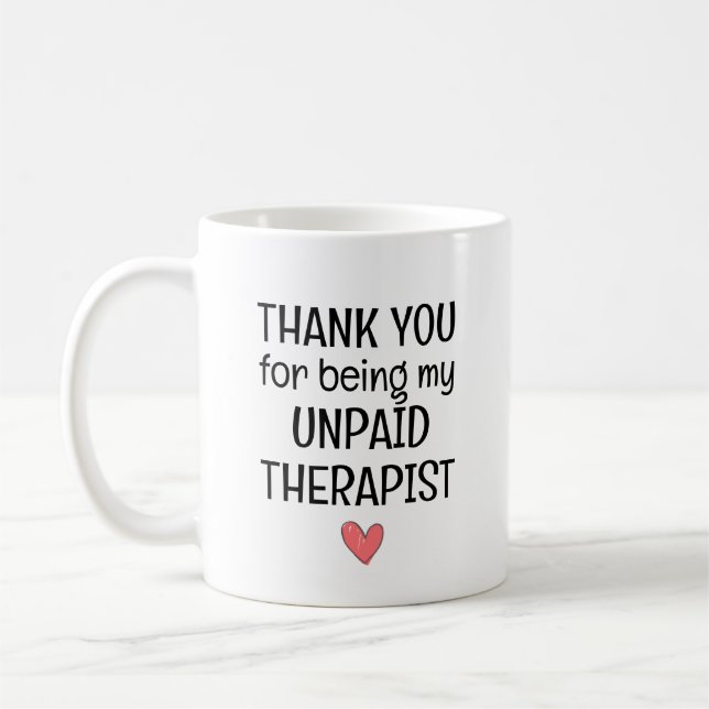 Tack för att du är min obetalda terapeut Citat Kaffemugg (Vänster)