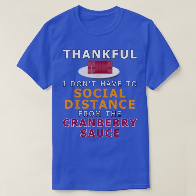 Tack för att du Avstånd Social i Cranberry Sauce T Shirt (Design framsida)