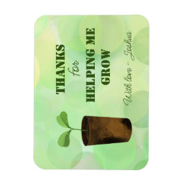 Tack för att du hjälper mig att växa! magnet