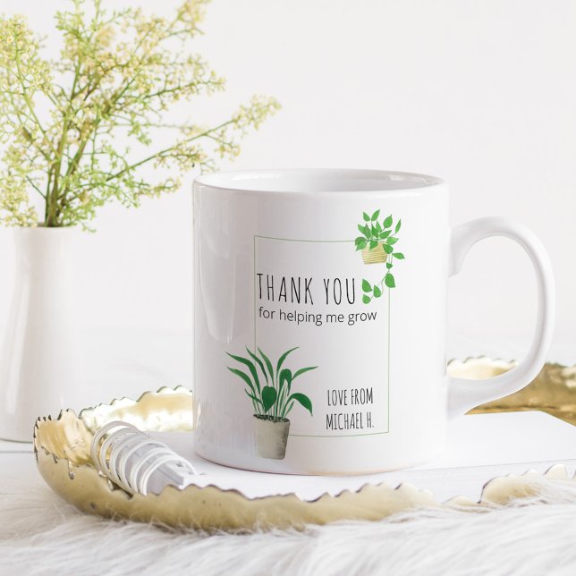 Tack för att du hjälpte mig odla krukväxter Lärare Kaffemugg (Teacher gift mug with house plants .. thank you for helping me grow)