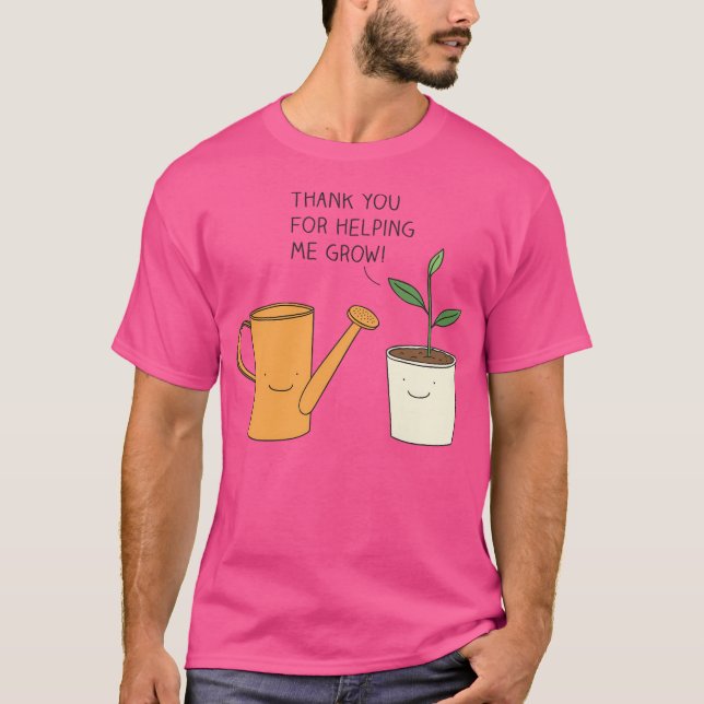 Tack För Att Du Hjälpte Mig Växa T Shirt (Framsida)