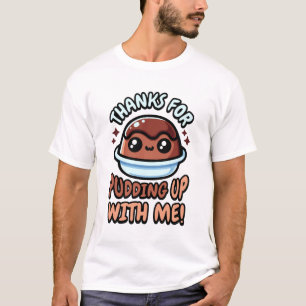 Tack för att du kom upp med mig! Cute Dessert Pun T Shirt