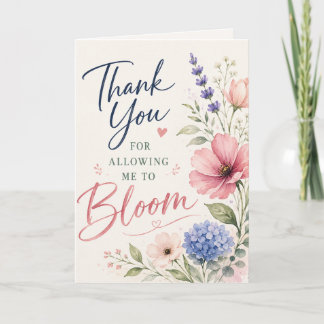 Tack för att du lät mig blomstra Lärare Kort