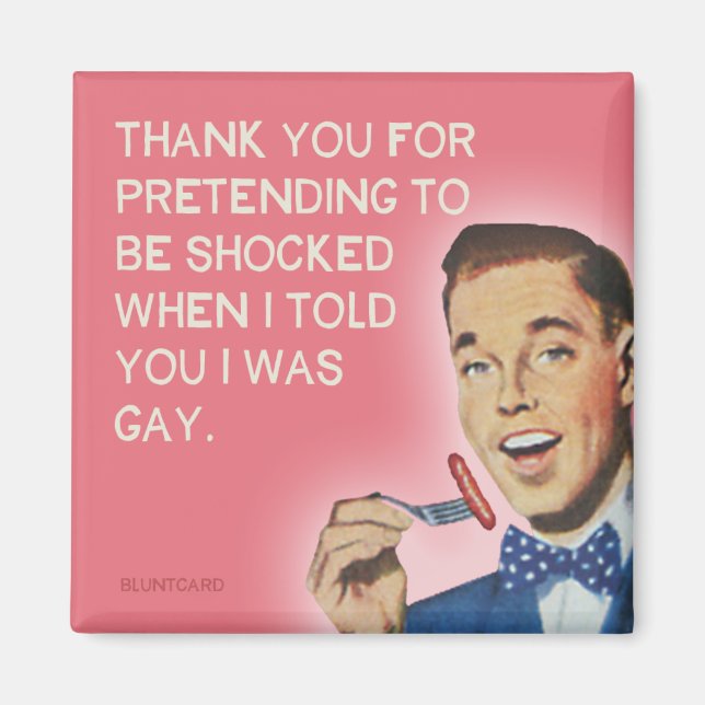 Tack för att du låtsas vara chockad, Lgbtq Magnet (Framsidan)