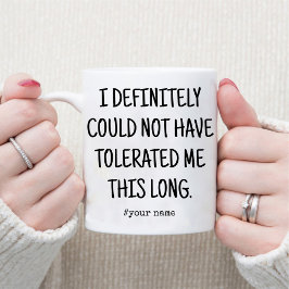 Tack för att du tolererar mig /Funny-jubileumsaffä Mugg