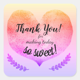 Tack för att göra idag så Sweet Big Gradation H Fyrkantigt Klistermärke