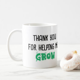 Tack för att hjälpa mig att växa - inspirationstek kaffemugg