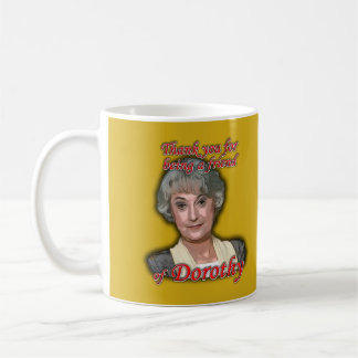 Tack för att vara en vän av Dorothy (Zbornak) Kaffemugg