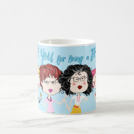 Tack för att vara en vänkaffemugg kaffemugg