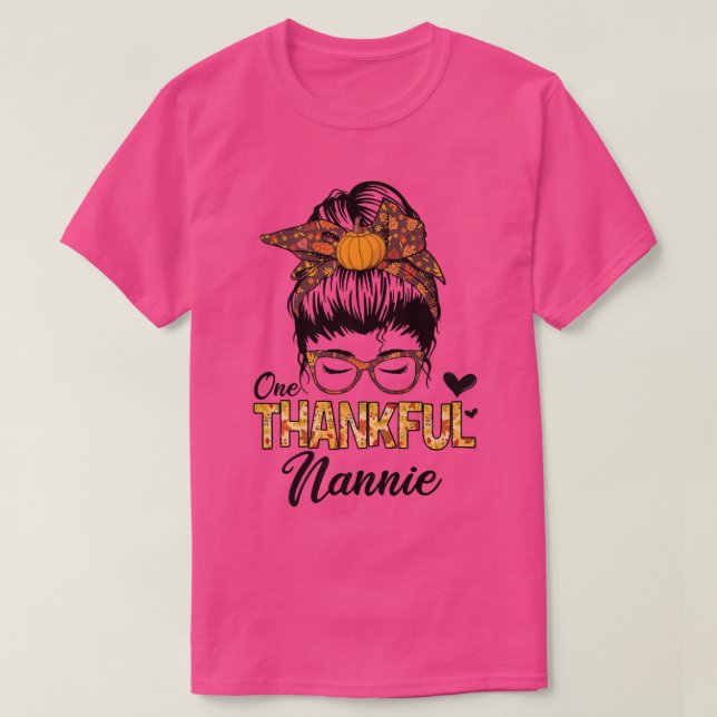 Tack för det tacksamma Nannie Funny Messy Bun Fall T Shirt (Design framsida)