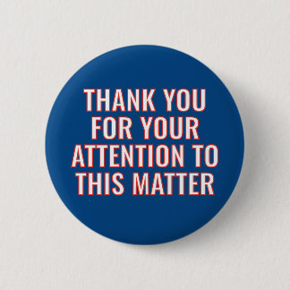 Tack för din uppmärksamhet på den här frågan knapp