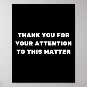 Tack För Din Uppmärksamhet På Detta Problem Trump Poster