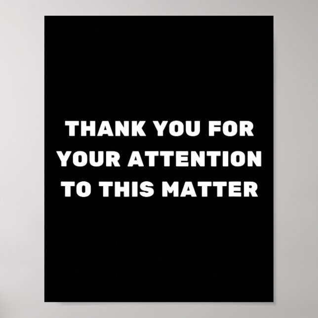 Tack För Din Uppmärksamhet På Detta Problem Trump Poster (Framsidan)