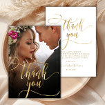 Tack för ditt kort för guldfärgat fotopatecken i B<br><div class="desc">Modern Boho Chic Guld Calligraphy Script One Photo Bröllop - tackkort. Snyggt bröllop tackar dig för att du har en fullt framsida med texten "Tack" i ett lodrät, snabbt och snävt bokstäver typografi, dekortecken svan, teckensnittsskript faux guld överlägg på bild. 2-sidiga kort med förinställt tackmeddelande på motsatt sida. Du kan...</div>