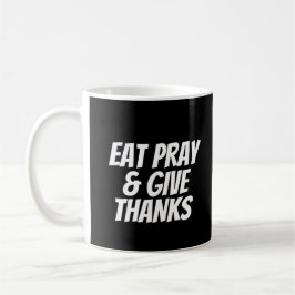Tack för Eat Pray & Ge Thanksgiving Kaffemugg