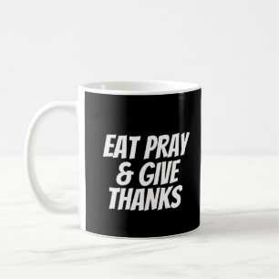 Tack för Eat Pray & Ge Thanksgiving Kaffemugg