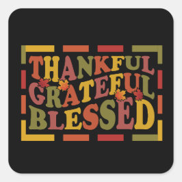 Tack för Ge tacksamhet, tacksamhet, väldig design Fyrkantigt Klistermärke