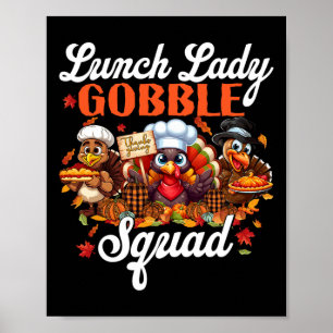 Tack för Lunch Dam Gobble Squad Turkey Pumpkin Lyc Poster