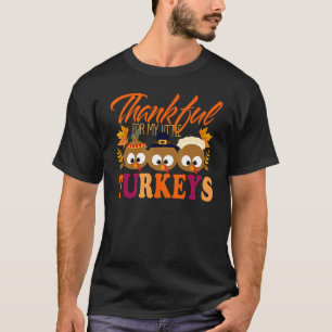 Tack för min lilla Thanksgiving för kalkoner. T Shirt
